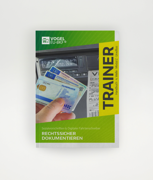Trainerhandbuch 4. Welle Modul 2 Sozialvorschriften und Fahrtenschreiber